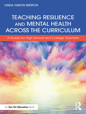 cover image of Teaching Resilience and Mental Health Across the Curriculum